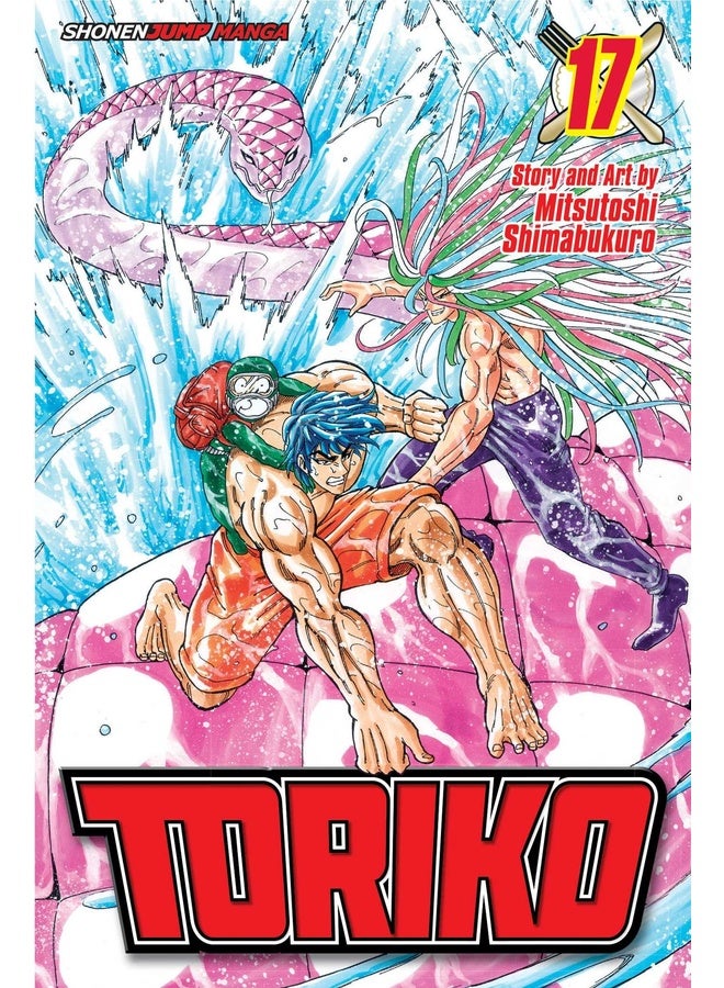Toriko, Vol. 17: Shining Gourami!!: Volume 17